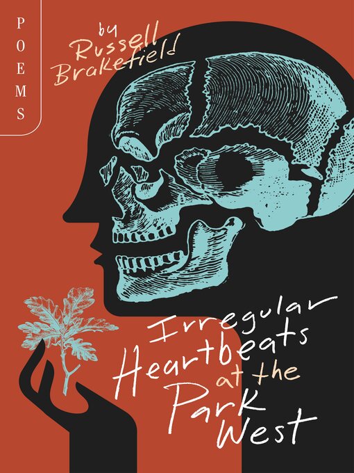 Title details for Irregular Heartbeats at the Park West by Russell Brakefield - Available
